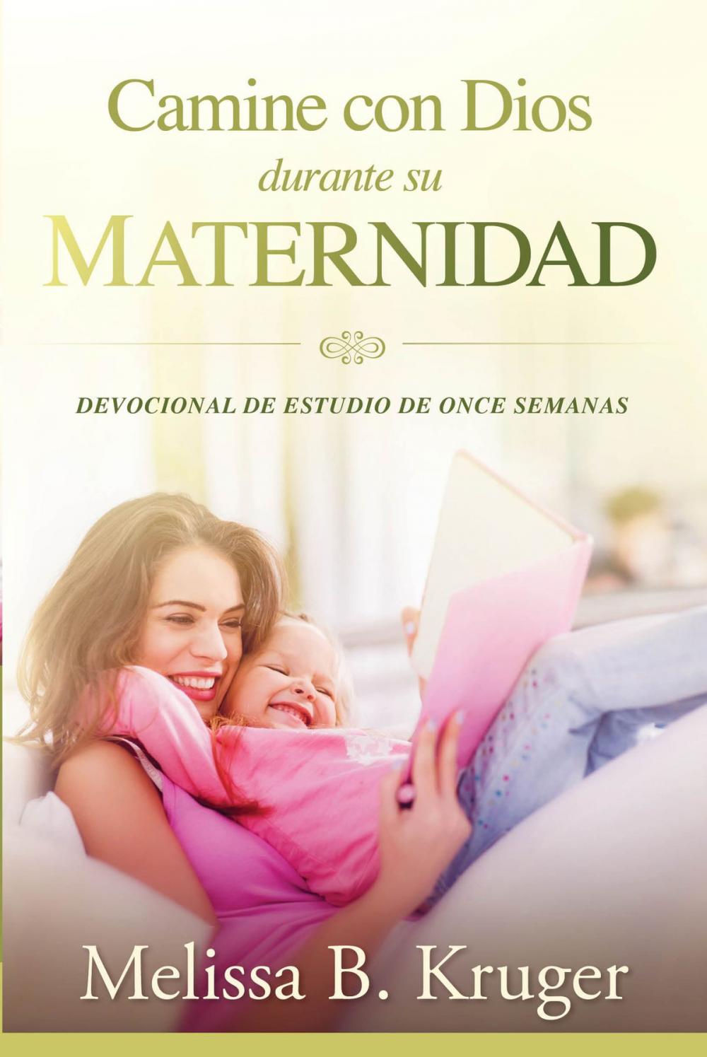 Big bigCover of Camine con Dios durante su maternidad