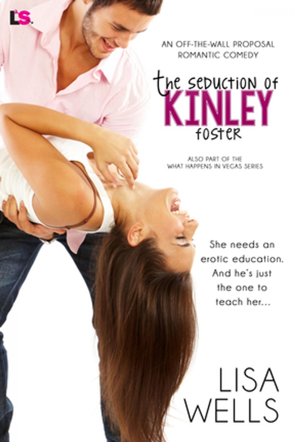 Big bigCover of The Seduction of Kinley Foster (Off the Wall Proposal Romantic Comedy)