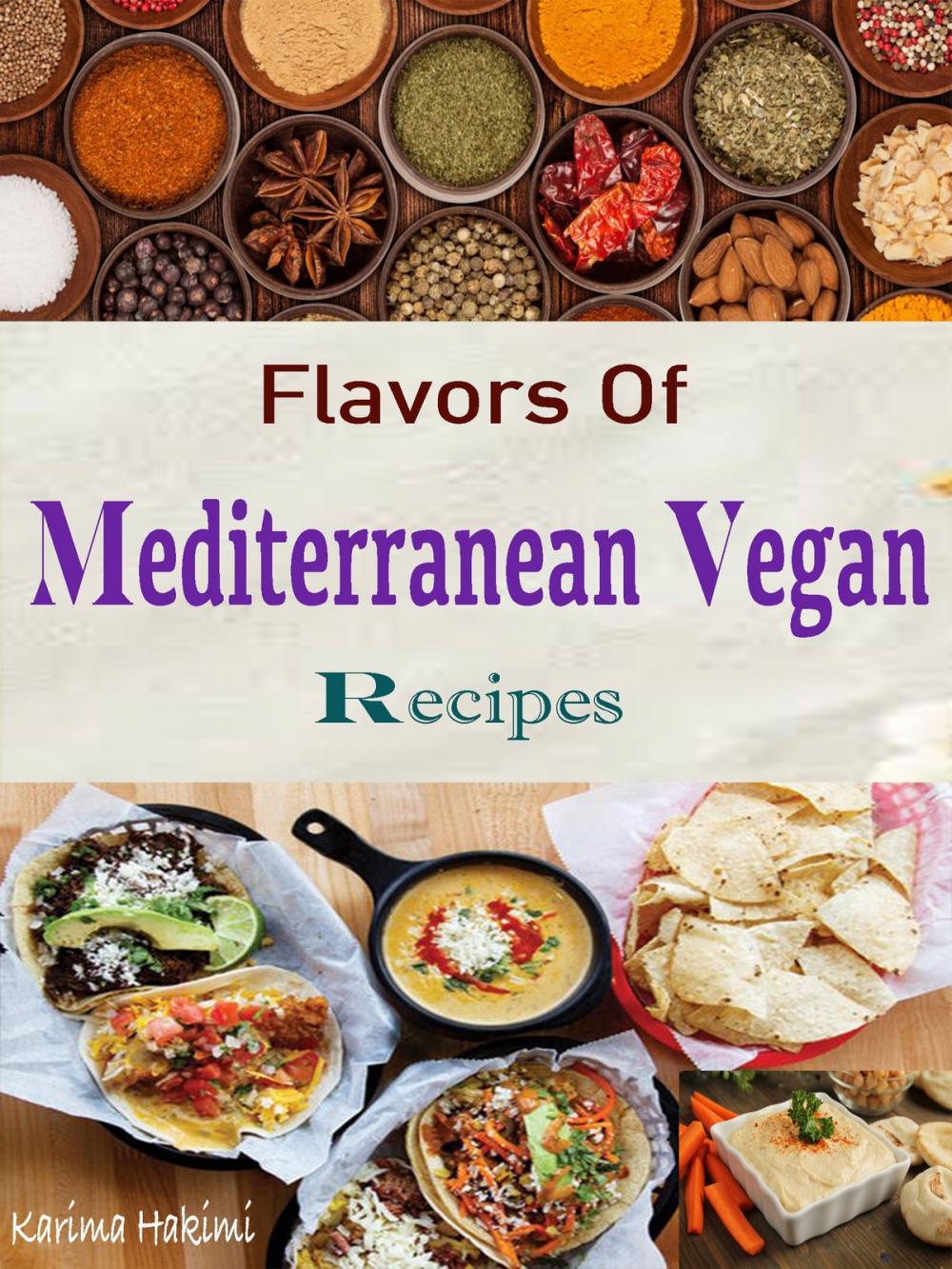 Big bigCover of Flavors Of Mediterranean Vegan Recipes