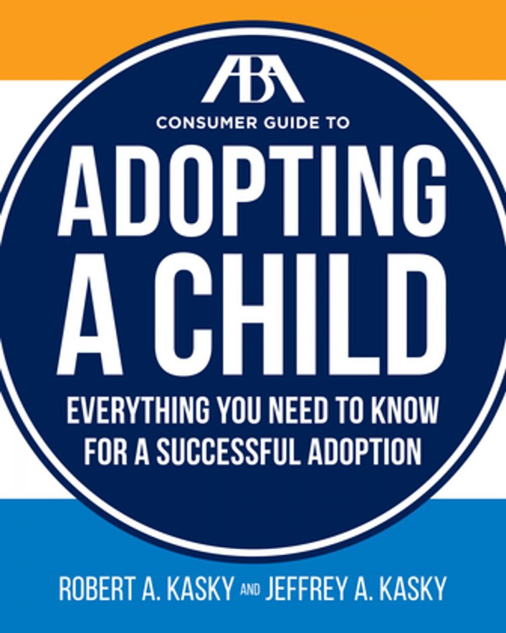 Big bigCover of The ABA Consumer Guide to Adopting a Child