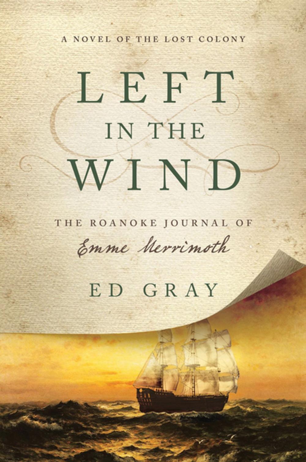 Big bigCover of Left in the Wind: A Novel of the Lost Colony: The Roanoke Journal of Emme Merrimoth