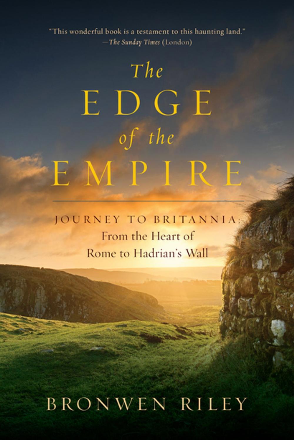 Big bigCover of The Edge of the Empire: A Journey to Britannia: From the Heart of Rome to Hadrian's Wall