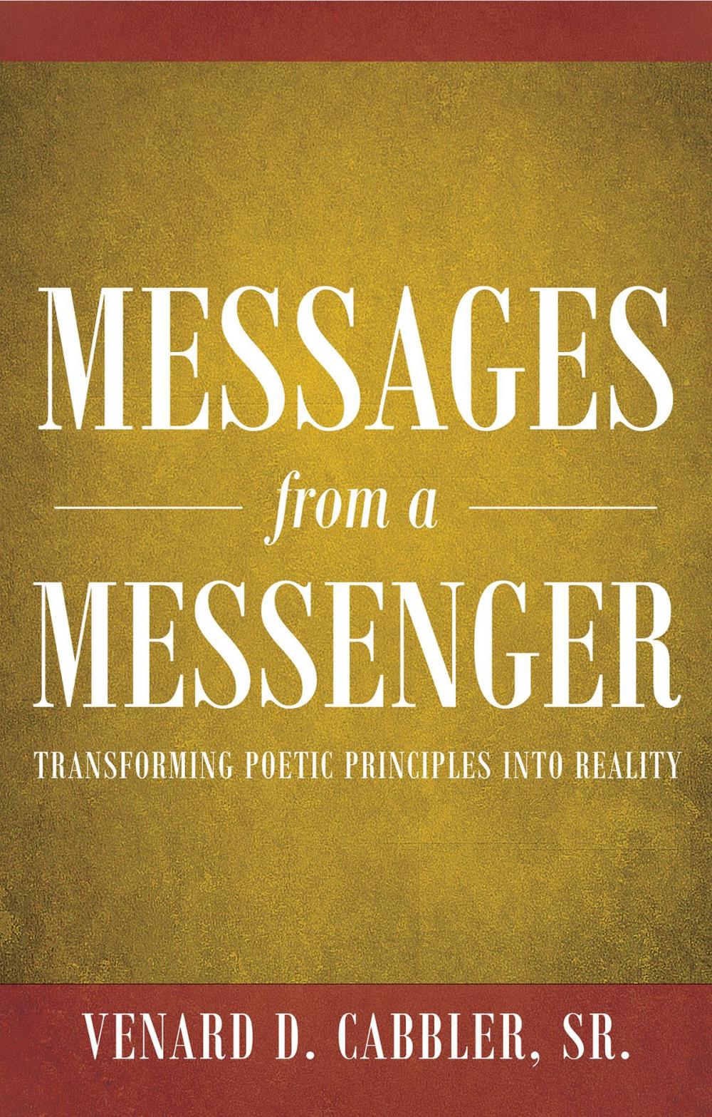 Big bigCover of Messages from a Messenger: Transforming Poetic Principles Into Reality