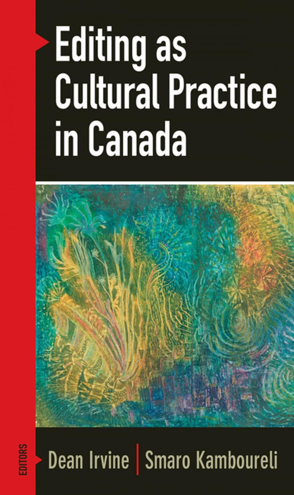 Big bigCover of Editing as Cultural Practice in Canada