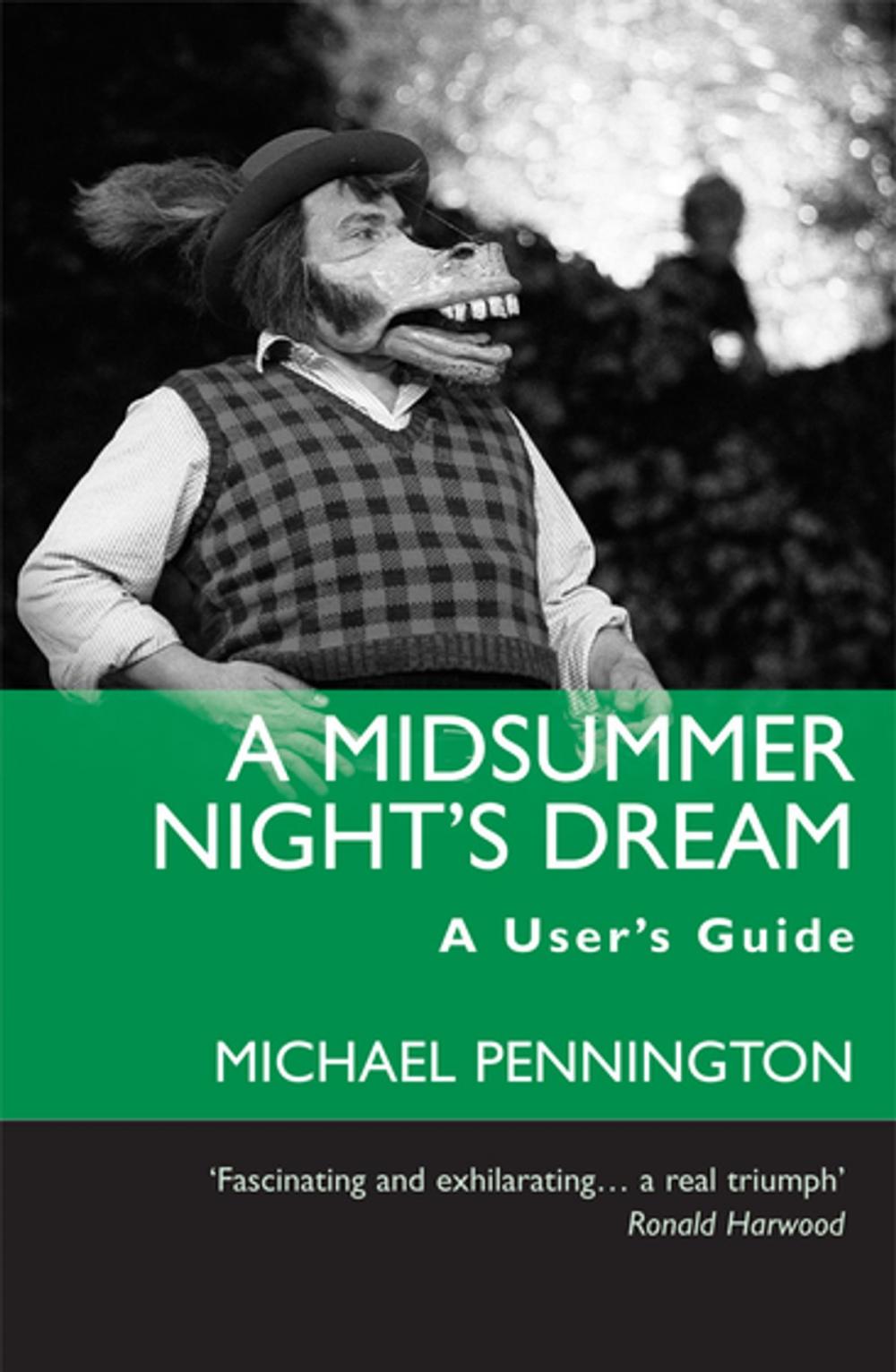 Big bigCover of A Midsummer Night's Dream: A User's Guide