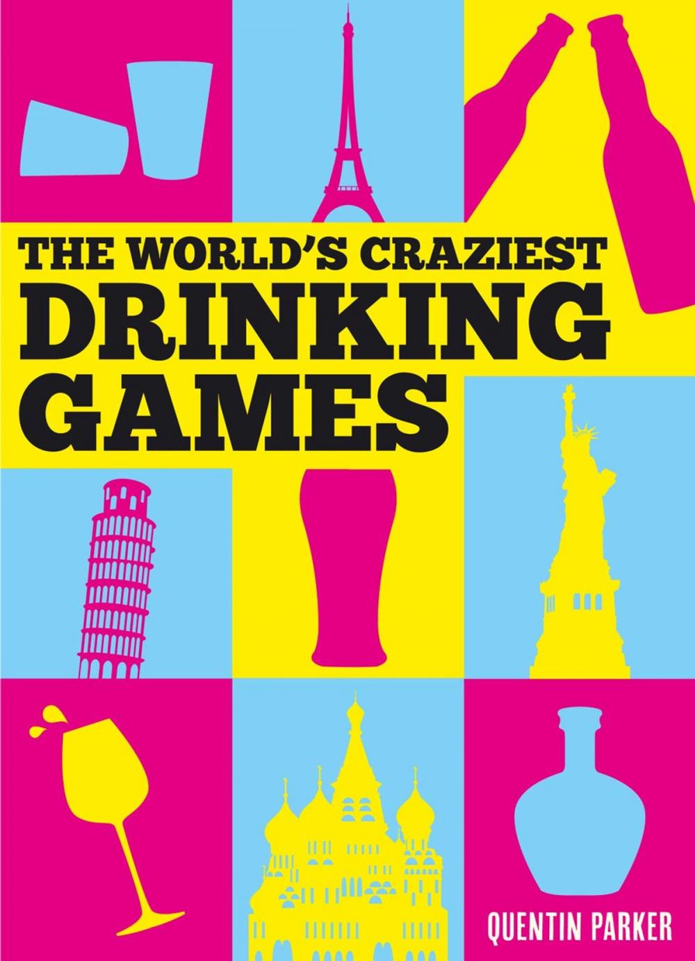 Big bigCover of The World’s Craziest Drinking Games