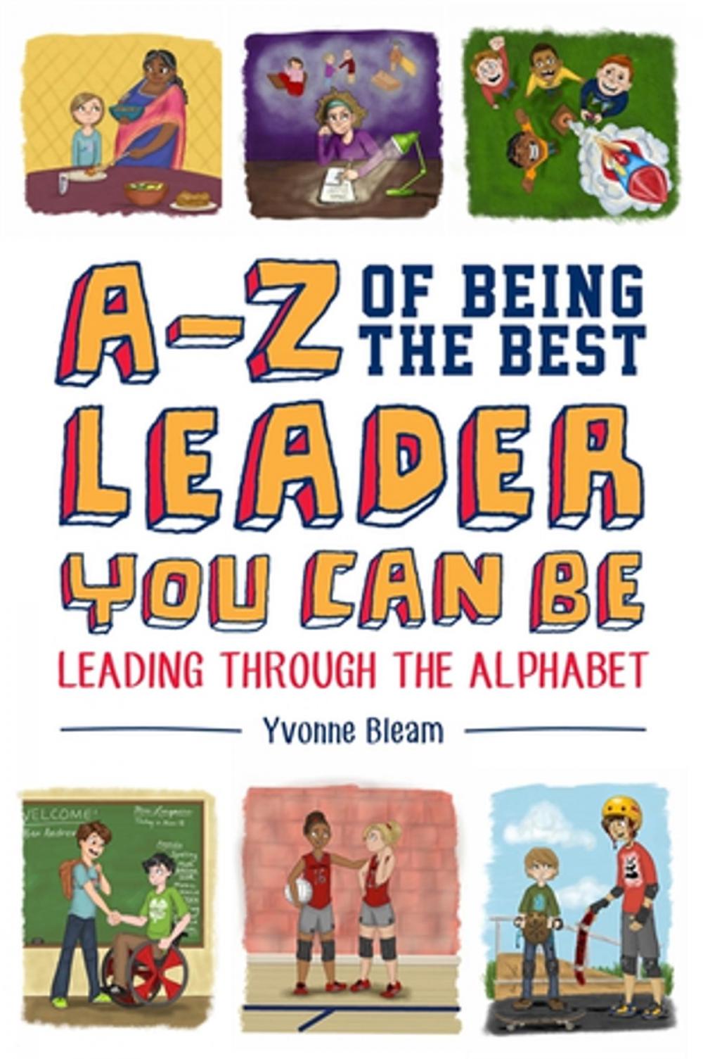 Big bigCover of A-Z of Being the Best Leader You Can Be