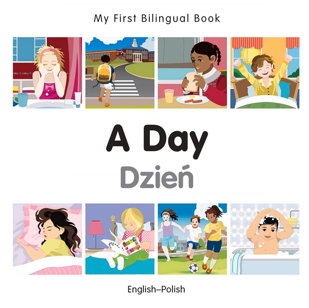 Big bigCover of My First Bilingual Book–A Day (English–Polish)