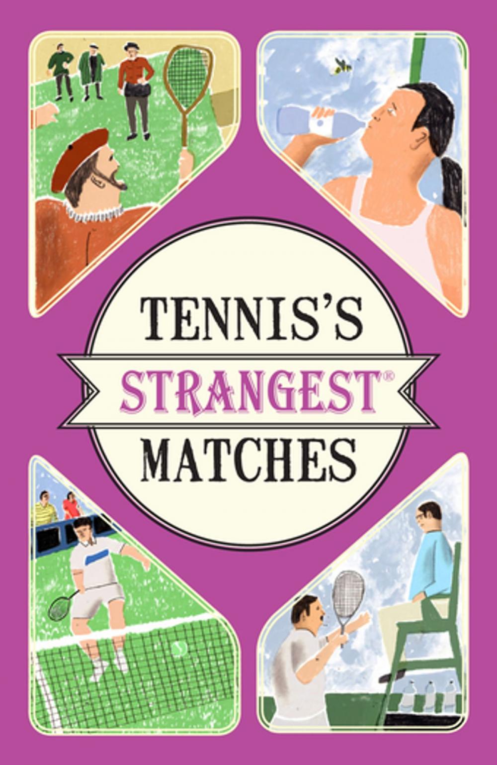 Big bigCover of Tennis's Strangest Matches