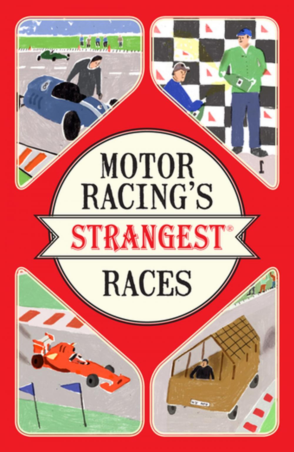 Big bigCover of Motor Racing's Strangest Races