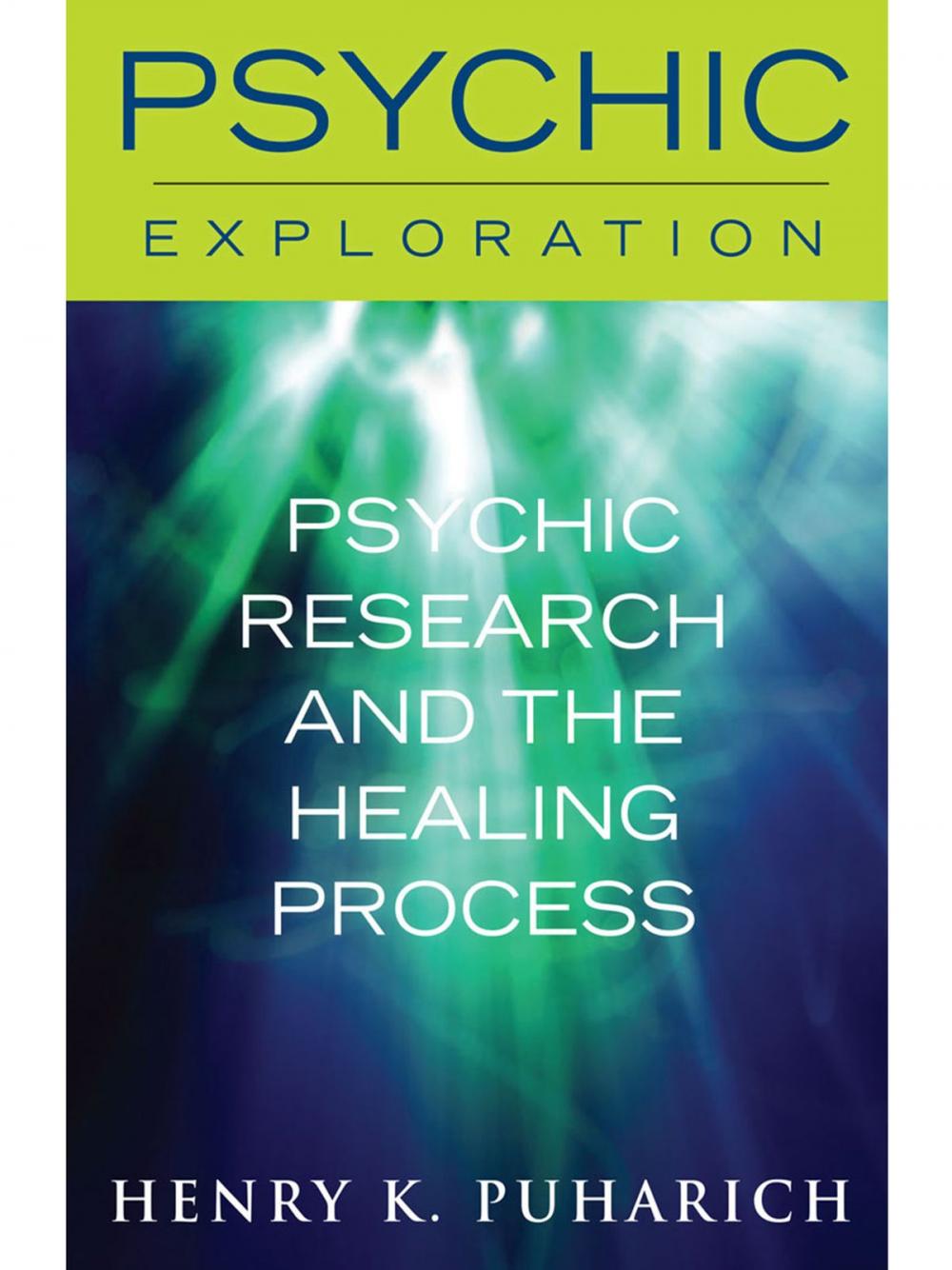 Big bigCover of Psychic Research and the Healing Process