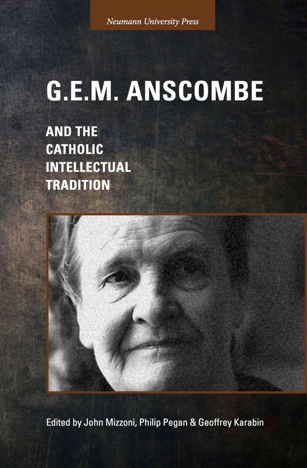 Big bigCover of G.E.M. Anscombe and the Catholic Intellectual Tradition