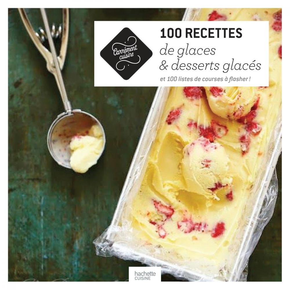 Big bigCover of 100 recettes de glaces et desserts glacés