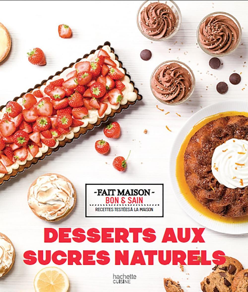 Big bigCover of Desserts aux sucres naturels