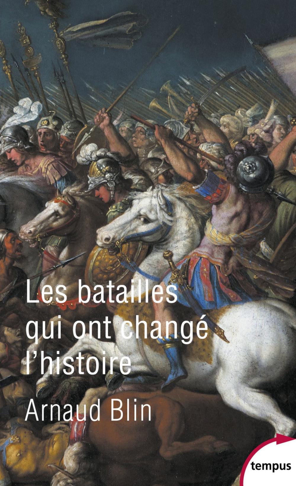 Big bigCover of Les batailles qui ont changé l'histoire