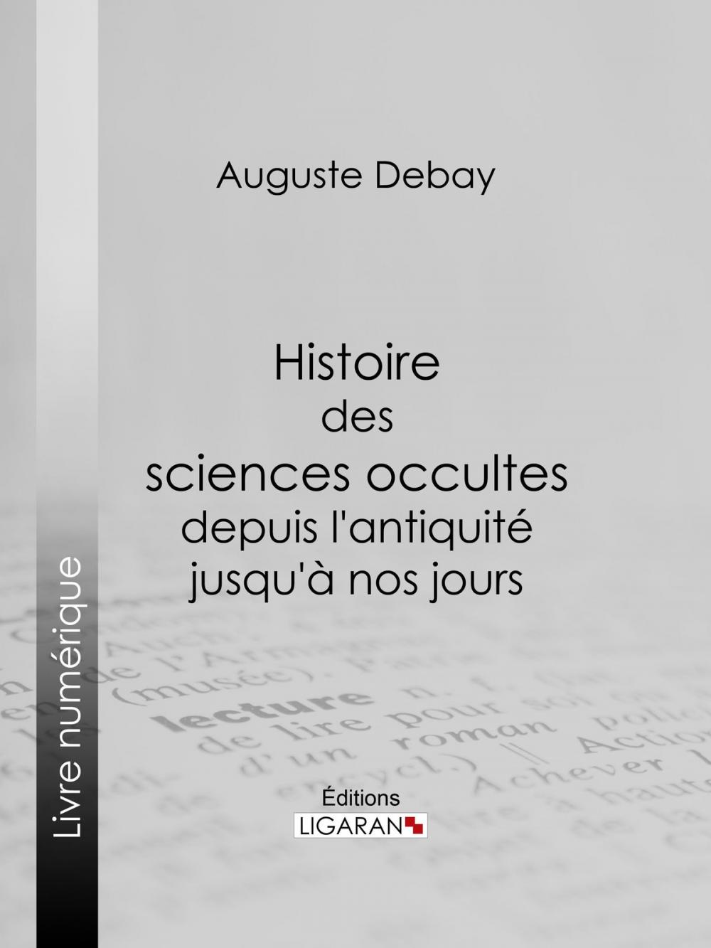 Big bigCover of Histoire des sciences occultes depuis l'antiquité jusqu'à nos jours