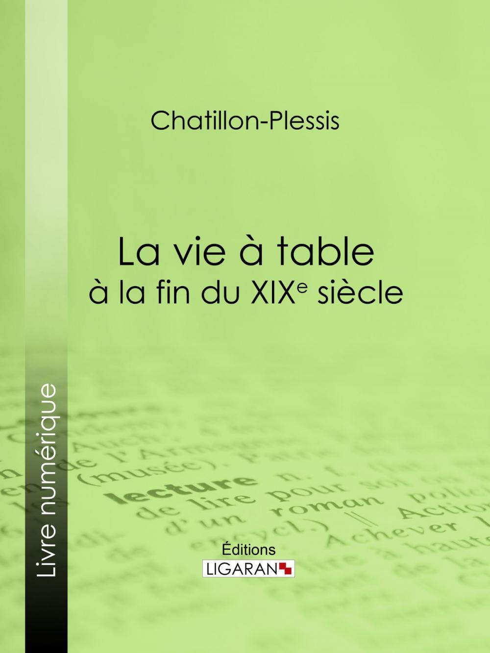 Big bigCover of La vie à table à la fin du XIXe siècle