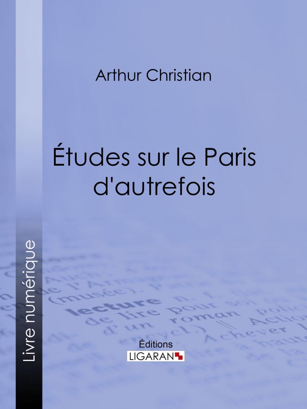 Big bigCover of Études sur le Paris d'autrefois