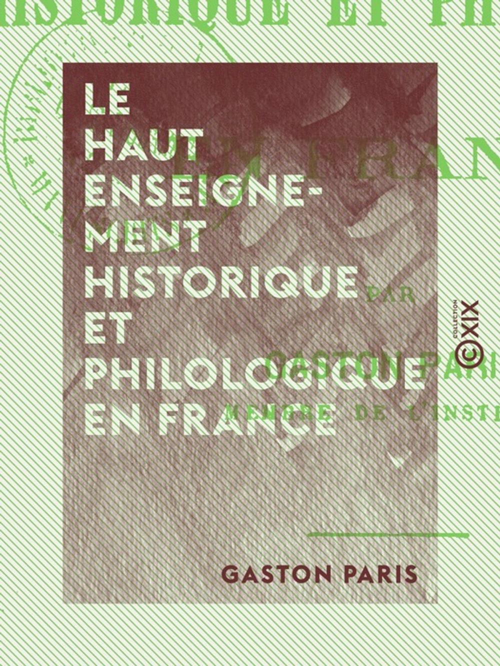 Big bigCover of Le Haut Enseignement historique et philologique en France