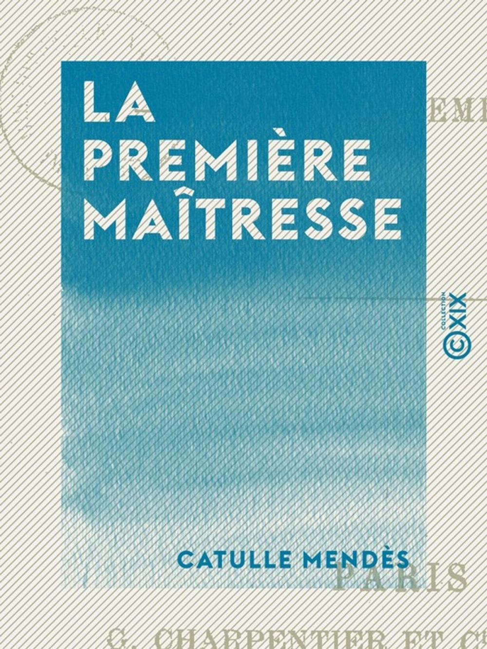 Big bigCover of La Première Maîtresse