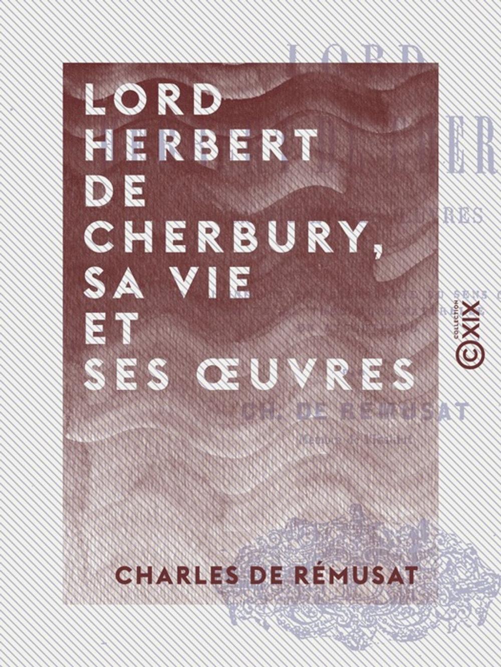 Big bigCover of Lord Herbert de Cherbury, sa vie et ses oeuvres