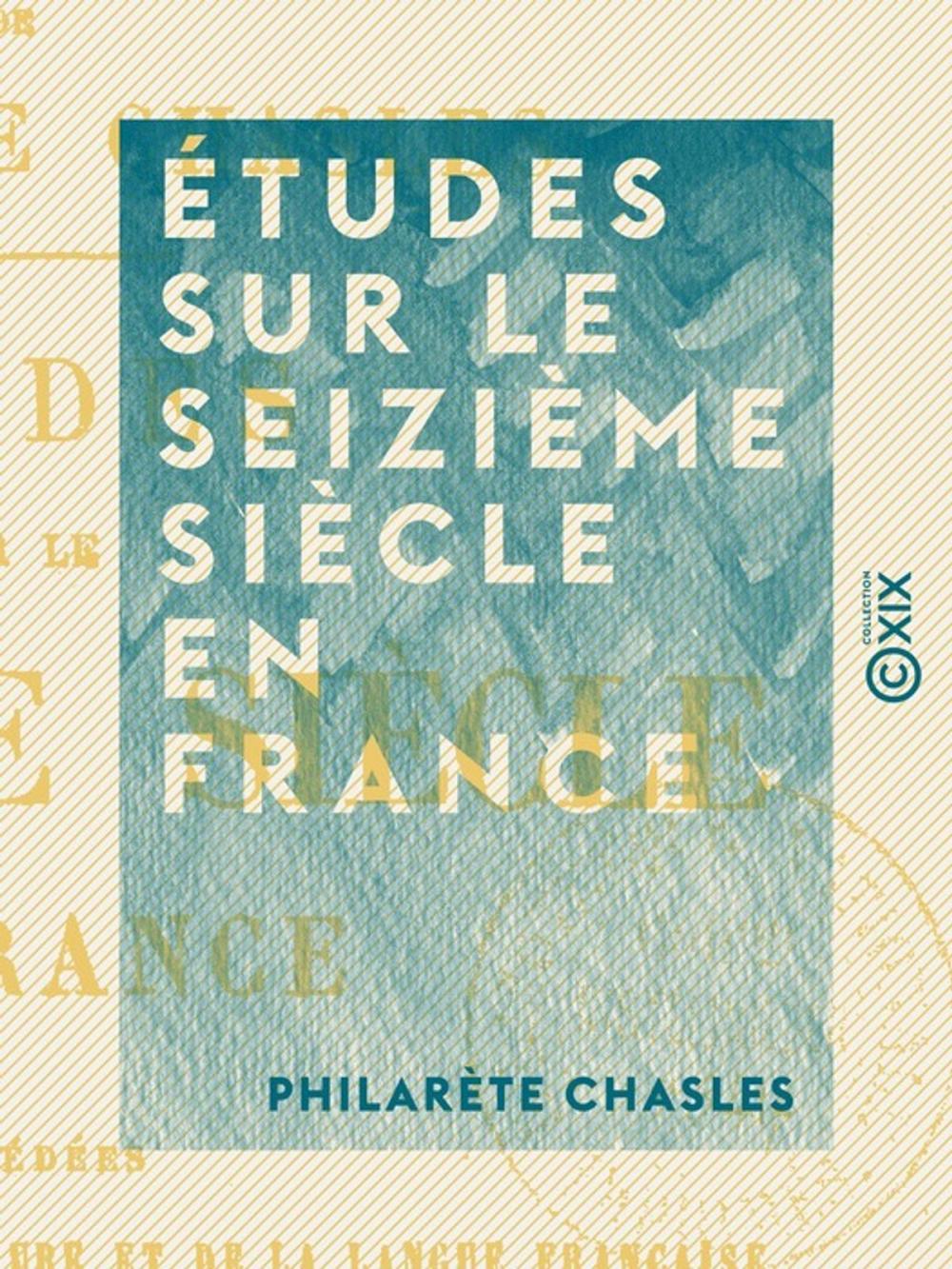 Big bigCover of Études sur le seizième siècle en France