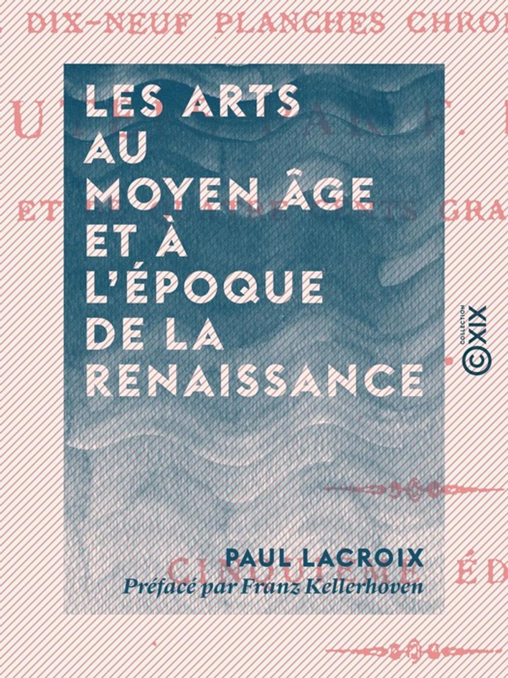 Big bigCover of Les Arts au Moyen Âge et à l'époque de la Renaissance