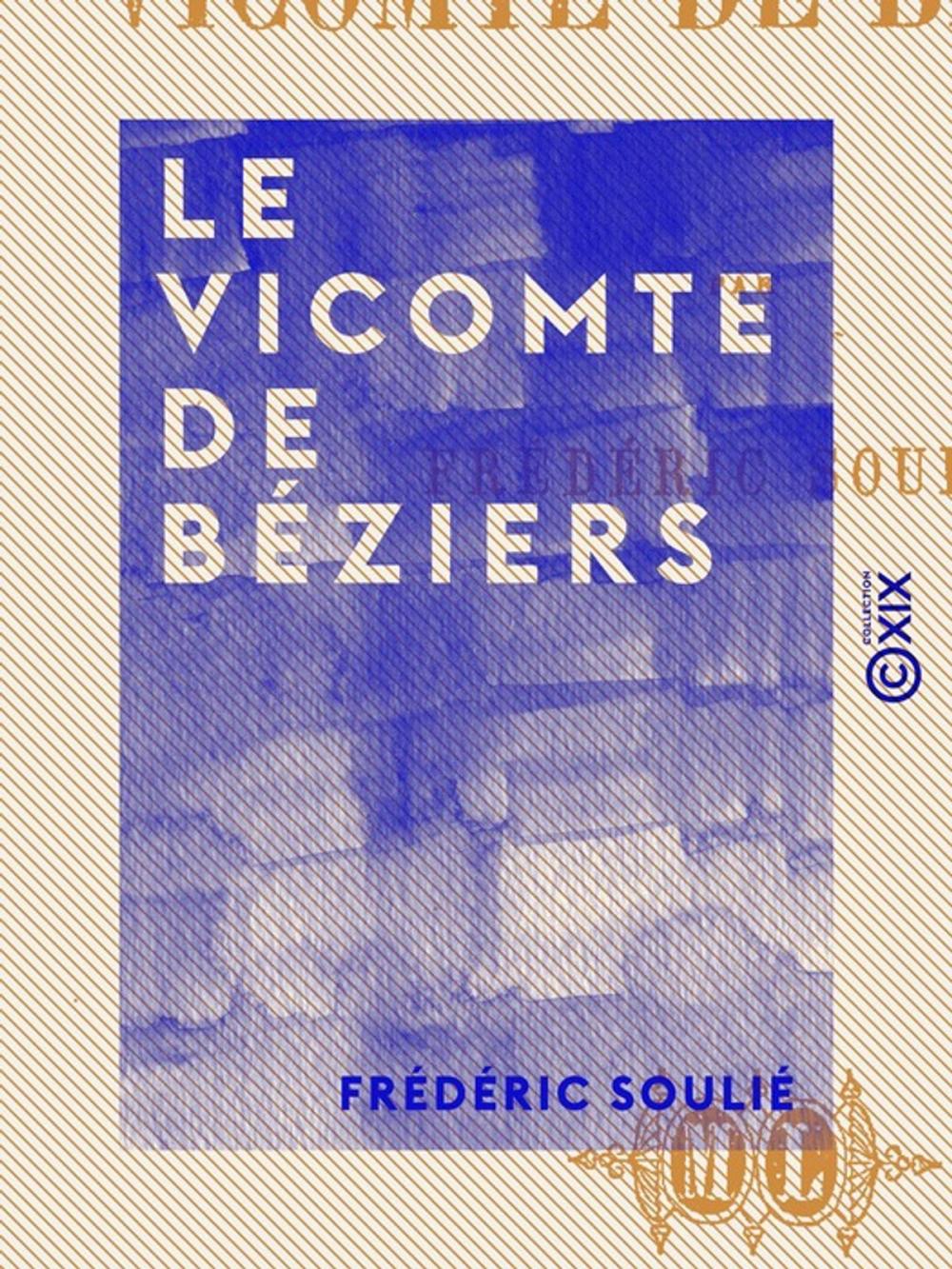 Big bigCover of Le Vicomte de Béziers