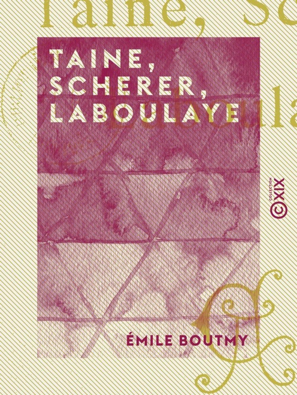 Big bigCover of Taine, Scherer, Laboulaye