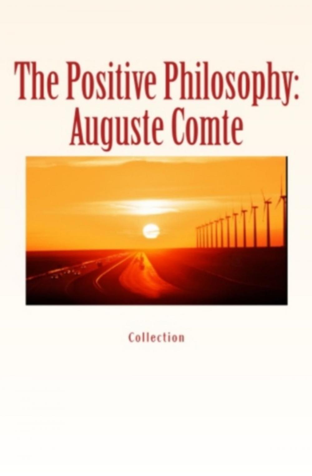 Big bigCover of The Positive Philosophy: Auguste Comte