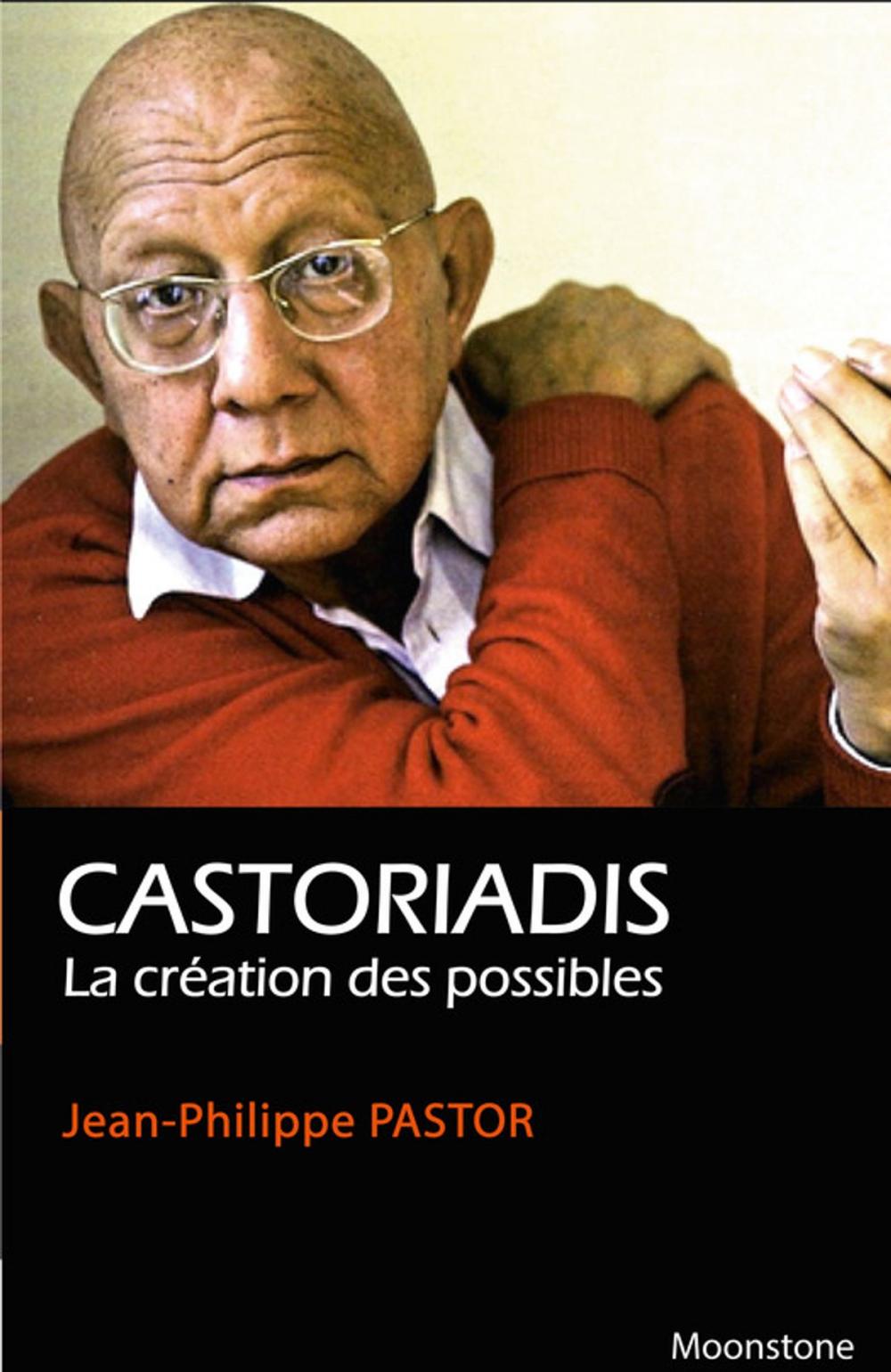 Big bigCover of Castoriadis, la création des possibles