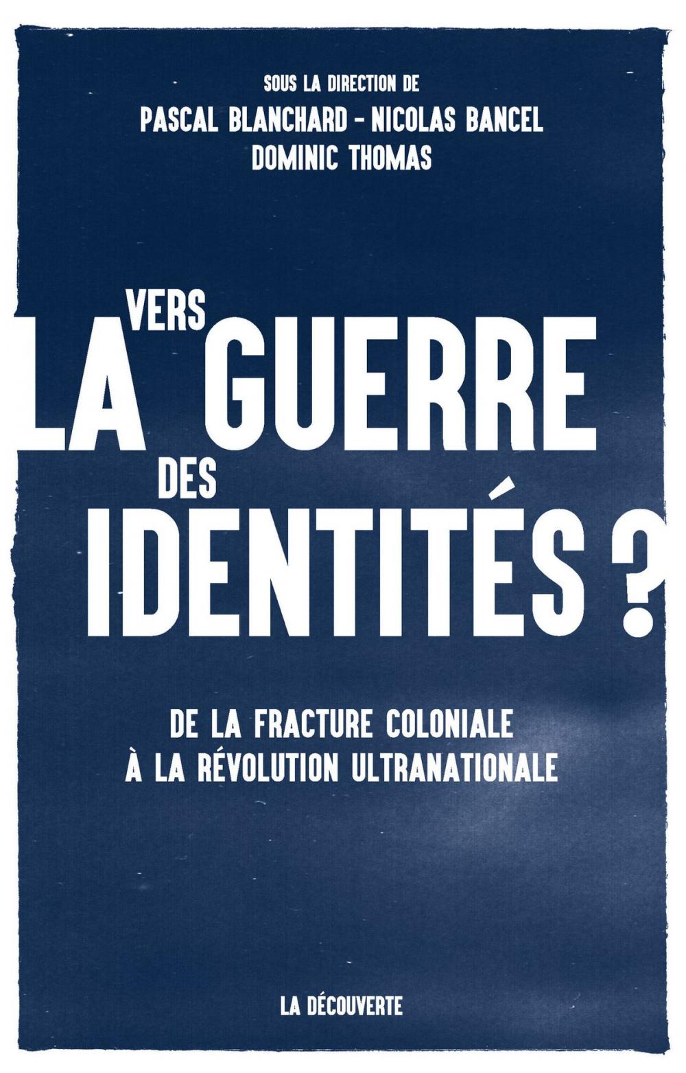 Big bigCover of Vers la guerre des identités ?