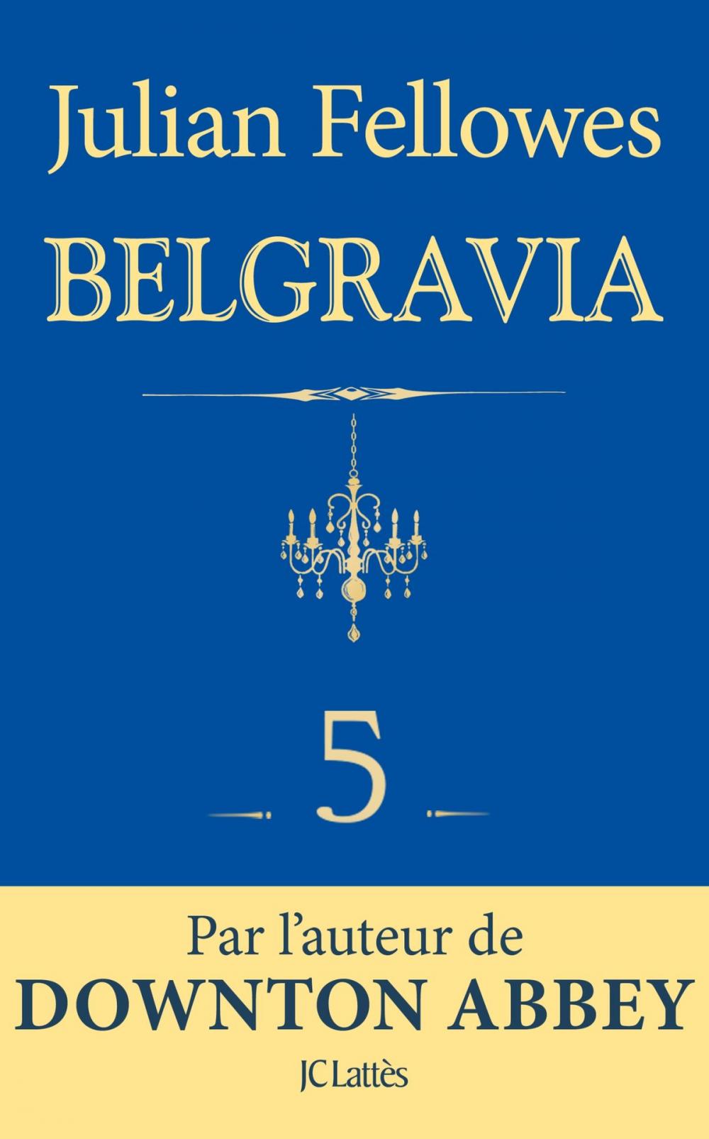 Big bigCover of Feuilleton Belgravia épisode 5