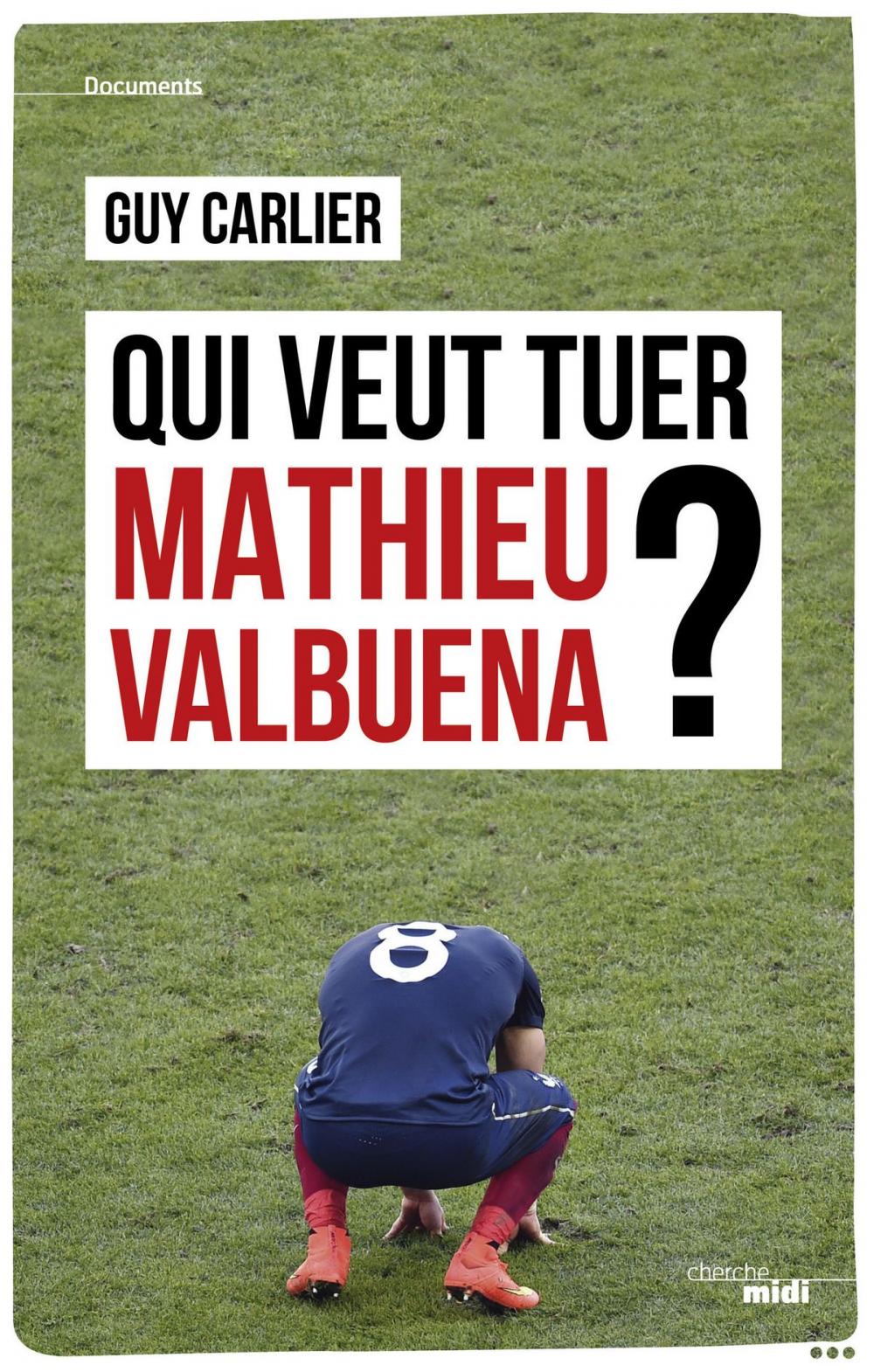 Big bigCover of Qui veut tuer Mathieu Valbuena ?