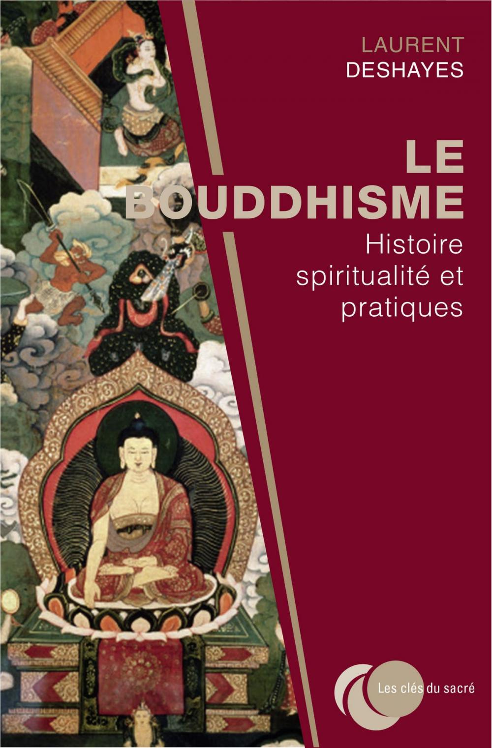 Big bigCover of Le bouddhisme : histoire, spiritualité et pratiques