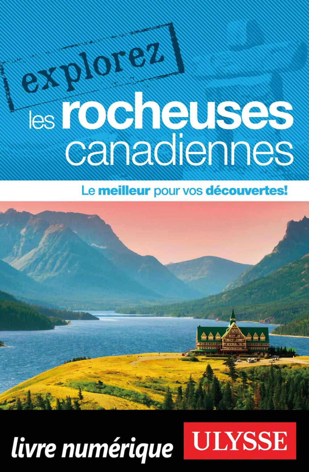 Big bigCover of Explorez les Rocheuses canadiennes