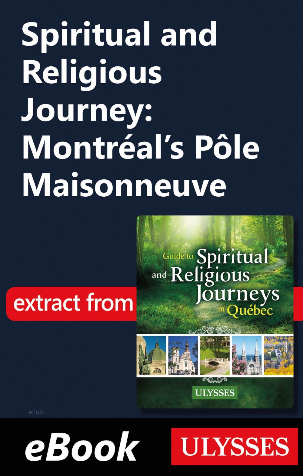 Big bigCover of Spiritual and Religious Journey: Montréal's Pôle Maisonneuve