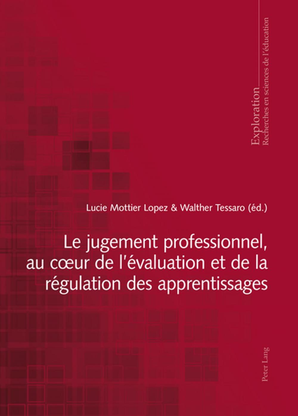 Big bigCover of Le jugement professionnel, au cœur de lévaluation et de la régulation des apprentissages