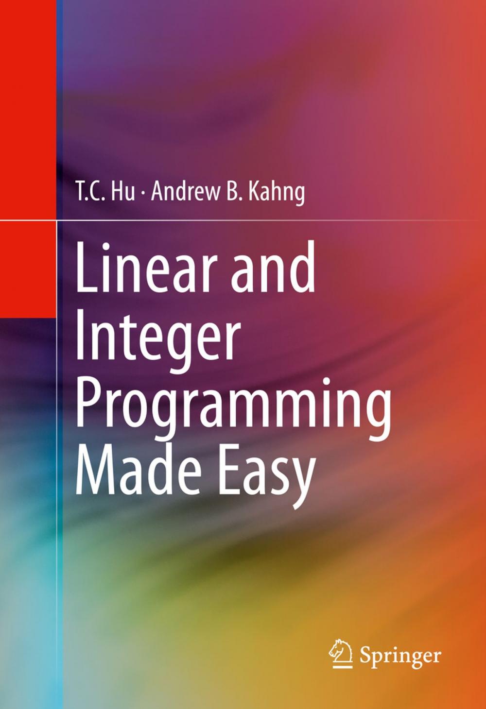 Big bigCover of Linear and Integer Programming Made Easy