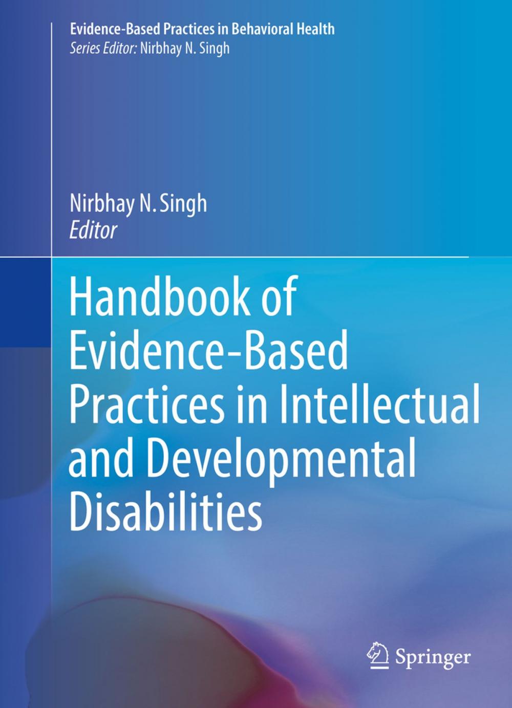 Big bigCover of Handbook of Evidence-Based Practices in Intellectual and Developmental Disabilities