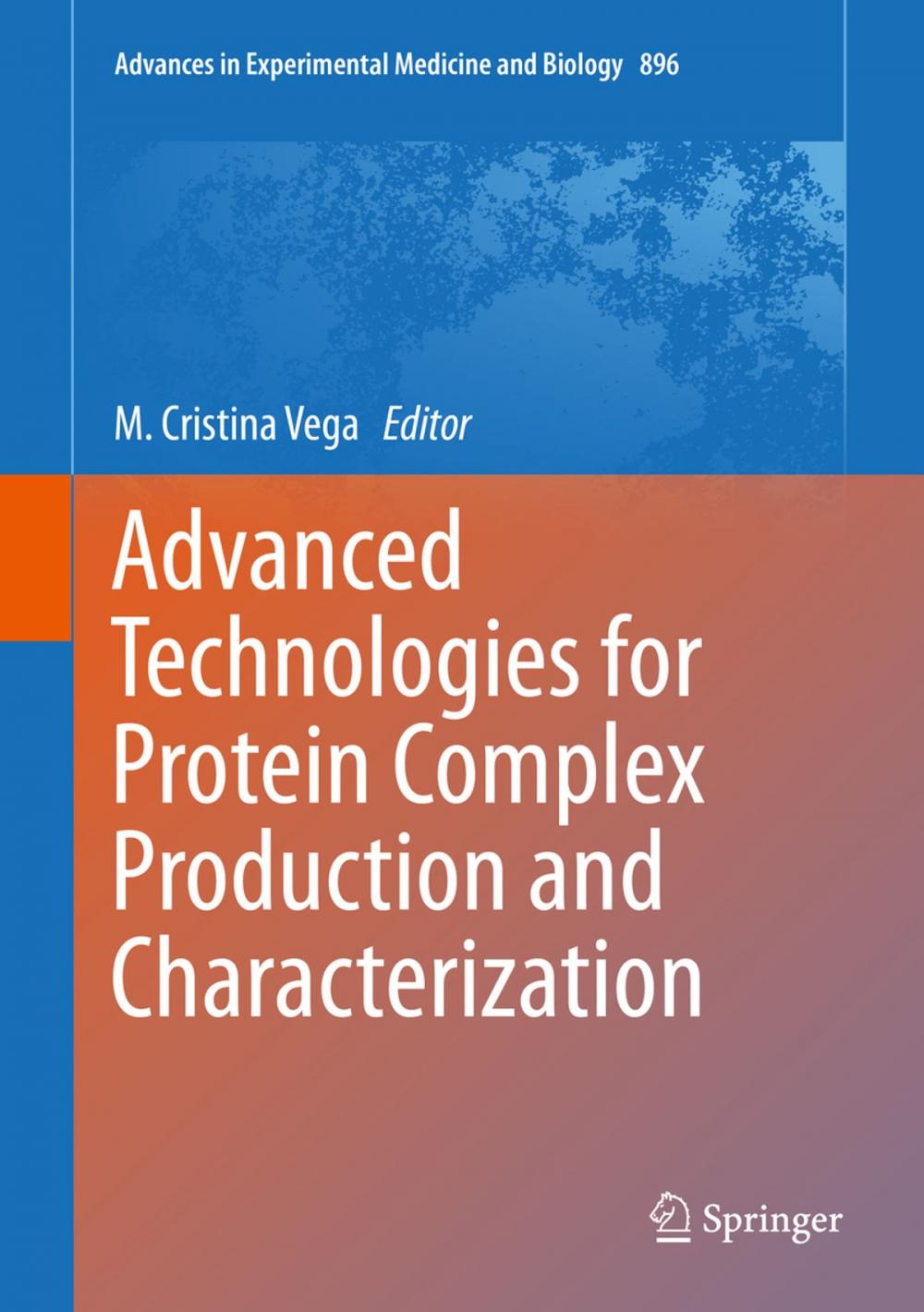 Big bigCover of Advanced Technologies for Protein Complex Production and Characterization