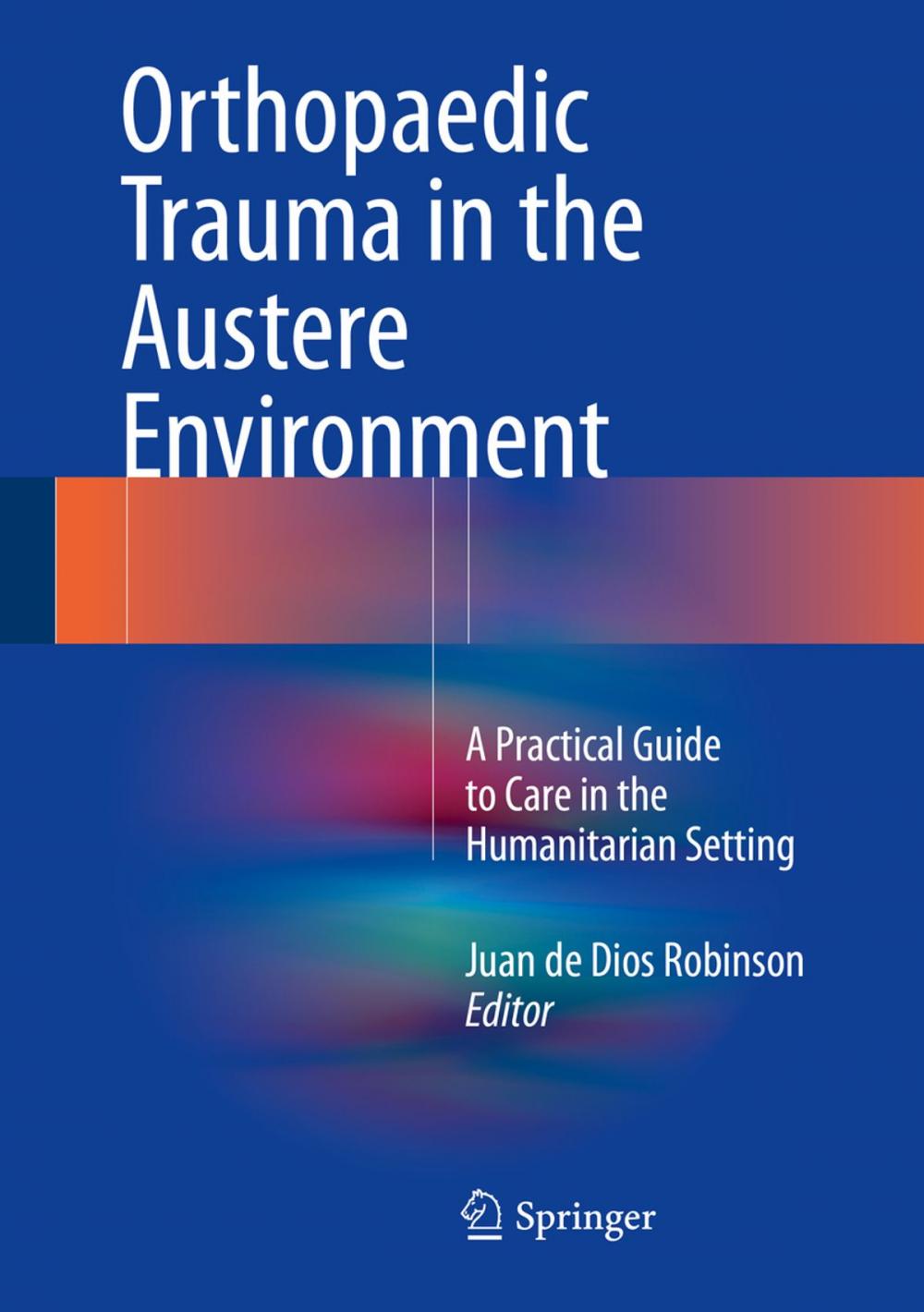 Big bigCover of Orthopaedic Trauma in the Austere Environment