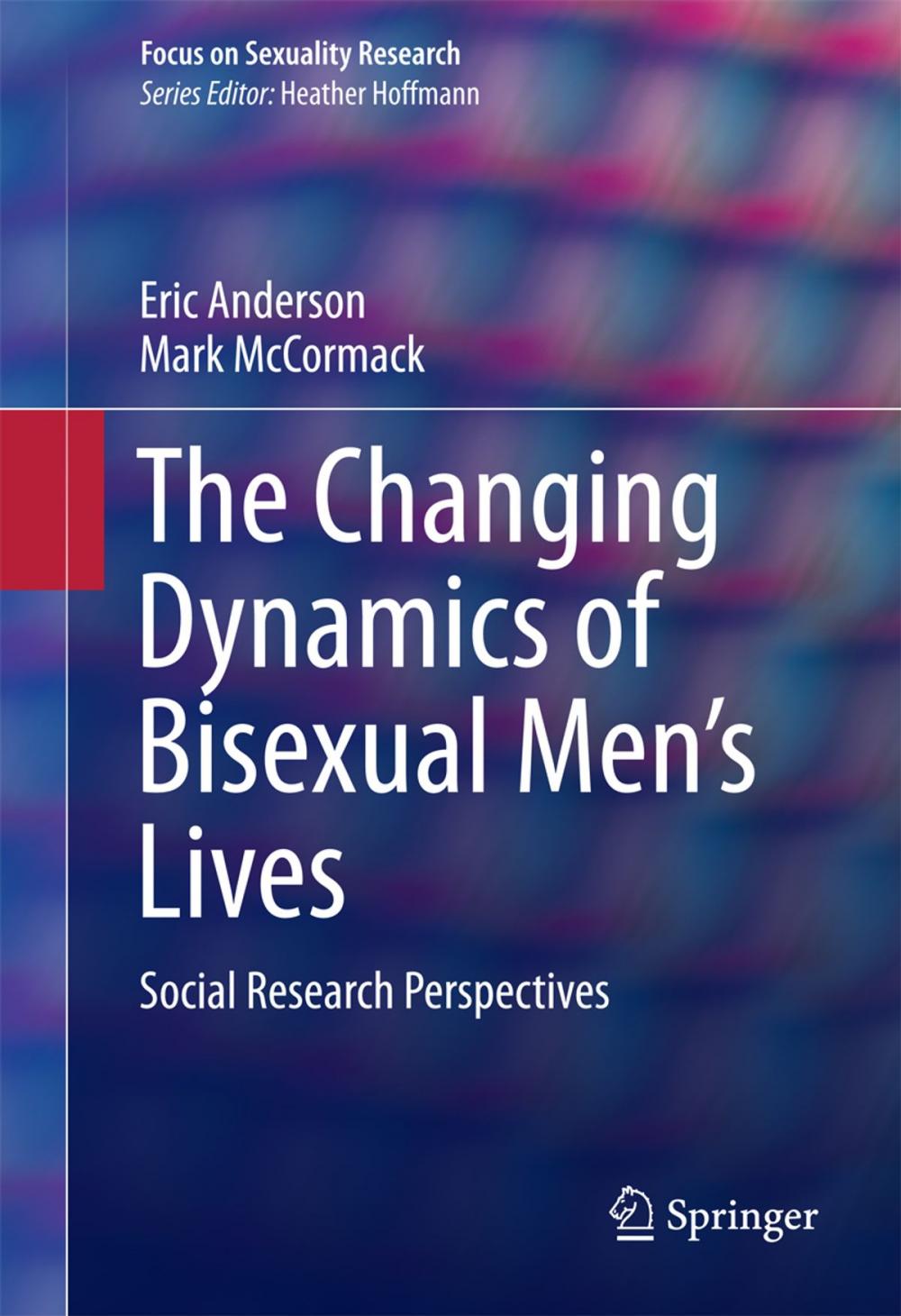 Big bigCover of The Changing Dynamics of Bisexual Men's Lives