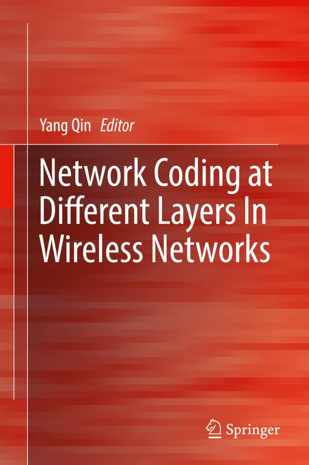 Big bigCover of Network Coding at Different Layers in Wireless Networks