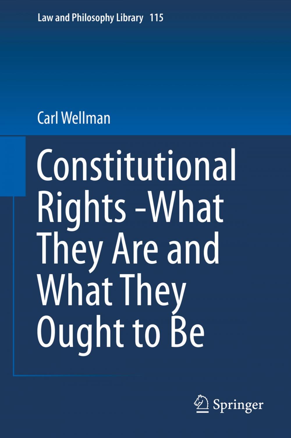 Big bigCover of Constitutional Rights -What They Are and What They Ought to Be