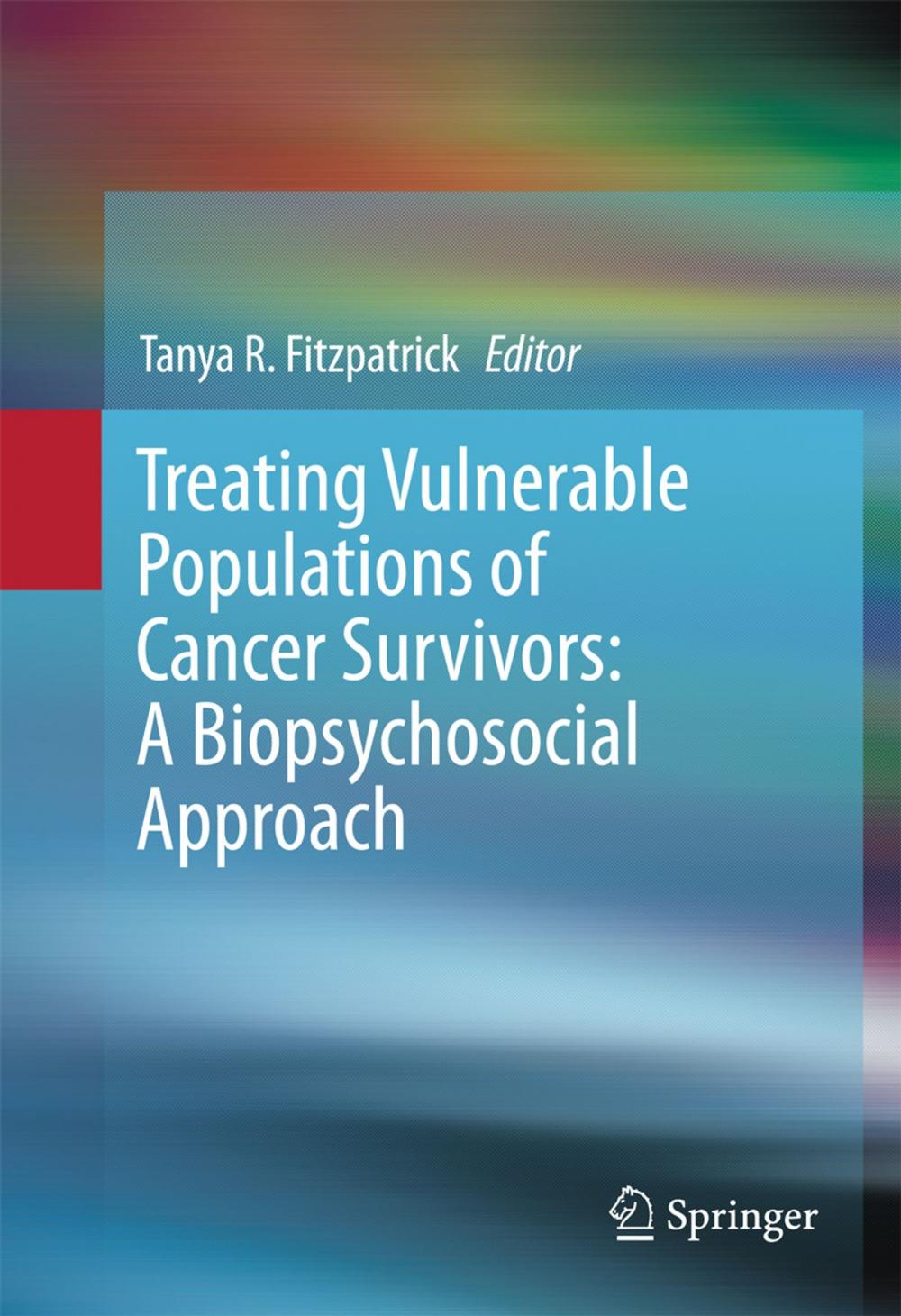 Big bigCover of Treating Vulnerable Populations of Cancer Survivors: A Biopsychosocial Approach