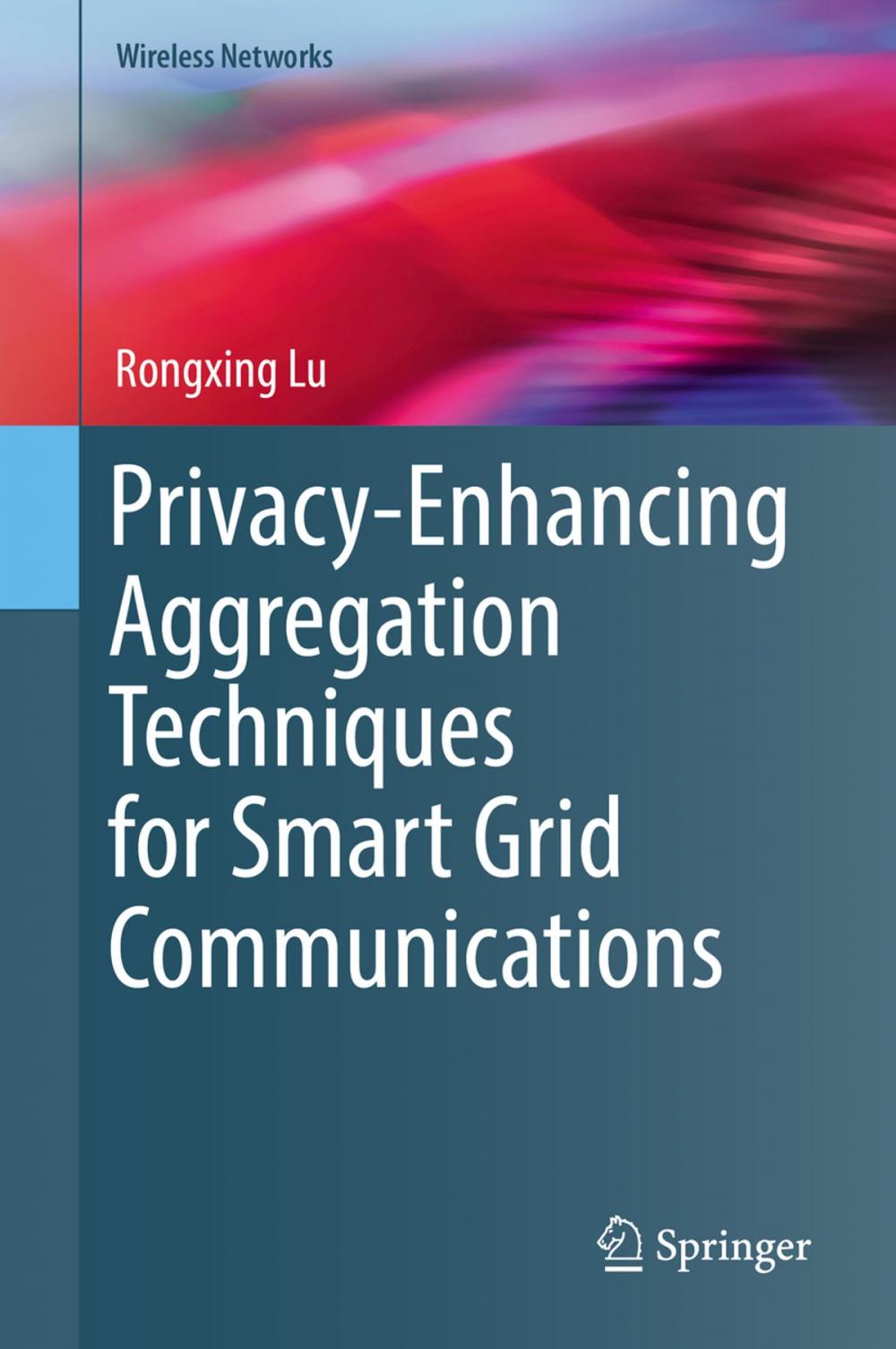 Big bigCover of Privacy-Enhancing Aggregation Techniques for Smart Grid Communications