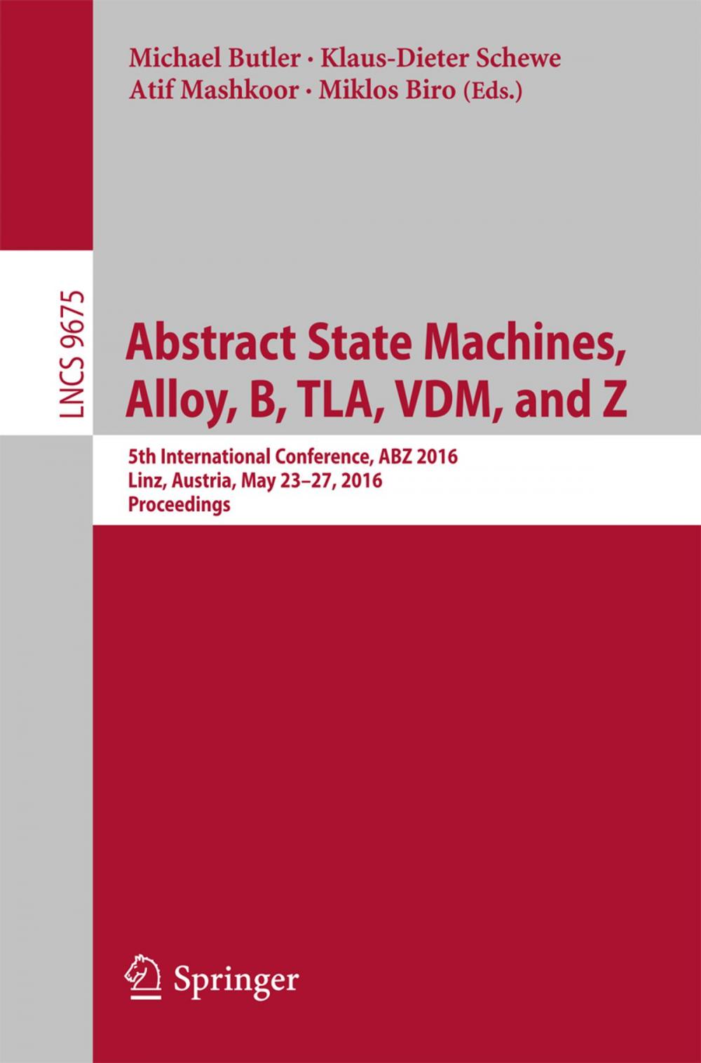 Big bigCover of Abstract State Machines, Alloy, B, TLA, VDM, and Z