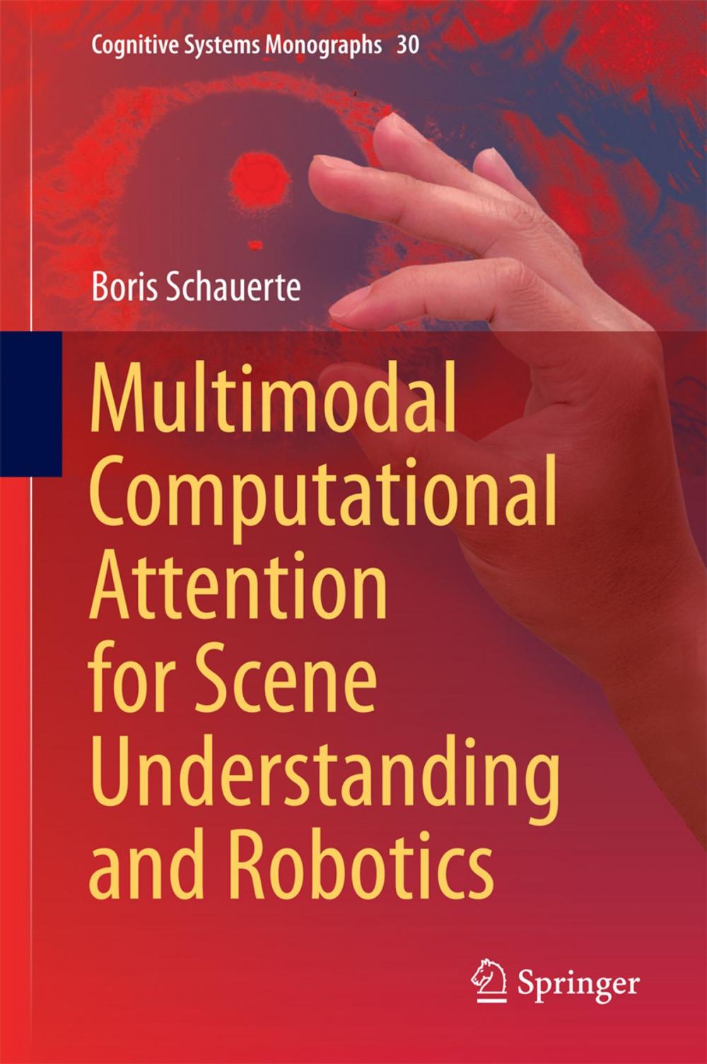 Big bigCover of Multimodal Computational Attention for Scene Understanding and Robotics