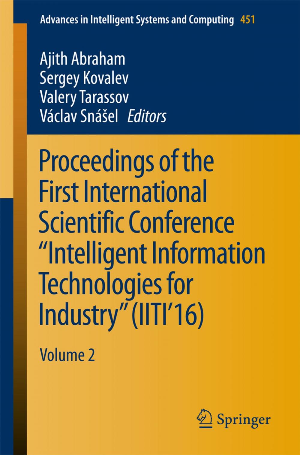 Big bigCover of Proceedings of the First International Scientific Conference “Intelligent Information Technologies for Industry” (IITI’16)